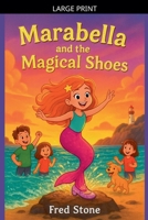 Marabella And The Magical Shoes B0FZ5FYH1X Book Cover