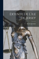Extente de L'ile de Jersey 1018919309 Book Cover