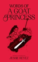 Words of a Goat Princess 1524890294 Book Cover