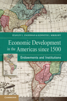 Economic Development in the Americas Since 1500: Endowments and Institutions 0521251370 Book Cover