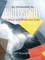 An Introduction to Philosophy in Black and White and Color 0205607438 Book Cover