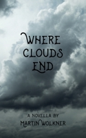 Where Clouds End 3749465967 Book Cover