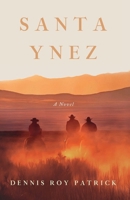 Santa Ynez, a novel B0BS92T3W2 Book Cover