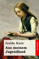 Aus Meinem Jugendland (1918) 3743715538 Book Cover