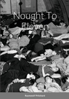 Nought To Eleven 1716643546 Book Cover