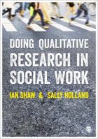 Doing Qualitative Research in Social Work 1446252876 Book Cover