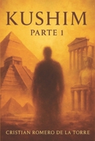 Kushim (Mil vidas en una.) (Spanish Edition) B0BS1BPZHN Book Cover