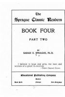 The Sprague Classic Reader - Book Four - Part Two 1533041857 Book Cover