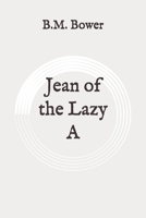 Jean Of the Lazy A 1499706545 Book Cover