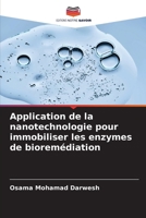 Application de la nanotechnologie pour immobiliser les enzymes de bioremédiation (French Edition) 6209377149 Book Cover