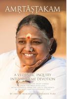 Amritashtakam: A Vedantic Inquiry Into Supreme Devotion 1680374508 Book Cover