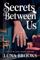Secrets Between Us B0FK7ZRZQX Book Cover