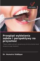 Przeglad wybielania zebów i perspektywy na przyszlosc 6209334938 Book Cover