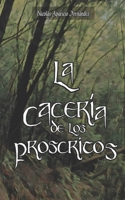 La cacería de los Proscritos 1081696192 Book Cover