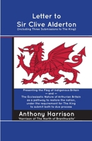 Letter to Sir Clive Alderton (including Three Submissions to The King) B0F43FM5D5 Book Cover