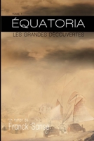 Equatoria: 1. Les grandes découvertes (Équatoria) 1983310018 Book Cover