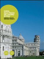 Guida alla Piazza del Duomo di Pisa. 8877818301 Book Cover