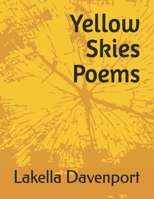 Yellow Skies Poems B0G1TJ9VZ3 Book Cover