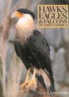 Hawks, Eagles, and Falcons of North America: Biology and Natural History 1560989467 Book Cover
