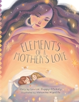 Elements of a Mother's Love 022889333X Book Cover