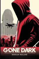 Gone Dark B0D33NQWNK Book Cover