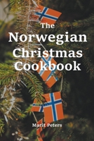 The Norwegian Christmas Cookbook B09GJSBBYQ Book Cover