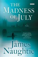 The Madness of July: A Thriller 1781856028 Book Cover
