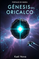 GÉNESIS DEL ORICALCO: Una Novela de Portales de Marea B0FWCKNTC4 Book Cover