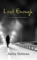 Lost Enough: A Collection of Short Stories 1999250001 Book Cover