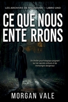 Ce Que Nous Enterrons Ici: Un Thriller Psychologique Captivant, Rempli De Secrets Enfouis Et De Mensonges Dangereux. (French Edition) B0H2J258Q8 Book Cover