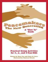 Peacemakers: The New Generation: A How to Guide 1893757323 Book Cover