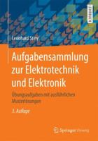 Aufgabensammlung zur Elektrotechnik und Elektronik: Übungsaufgaben mit ausführlichen Musterlösungen 3658143800 Book Cover