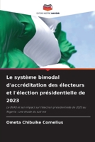 Le système bimodal d'accréditation des électeurs et l'élection présidentielle de 2023 (French Edition) 6207795709 Book Cover