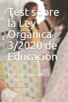 Test sobre la Ley Orgánica 3/2020 de Educación: Test sobre la LOMLOE 3/2020 B08TYVBHVB Book Cover