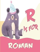 R is for Roman: A Personalized Alphabet Book All About You with name Roman letters A to Z, your child will hear all about their kindness,custom baby shower B08Z4CHZM6 Book Cover