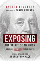 Exposing the Spirit of Mammon: How to Escape Satan's Financial Chokehold 1667504185 Book Cover