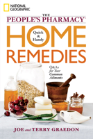 The People's Pharmacy Quick and Handy Home Remedies: Q&As for Your Common Ailments 1426207115 Book Cover