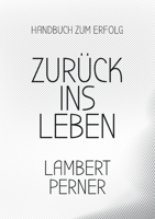 Zurück ins Leben: Lernen vom eigenen Ich, um die Gegenwart zu verstehen (German Edition) 374946362X Book Cover