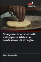 Stregoneria e crisi dello sviluppo in Africa: e confessioni di streghe (Italian Edition) 6139717116 Book Cover