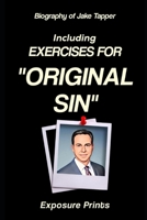 Biography of Jake Tapper: Including Exercises for Original Sin B0F4XR7B9F Book Cover