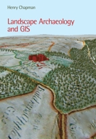 Landscape Archaeology and GIS 0752436031 Book Cover