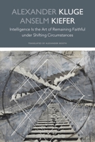 Intelligence Is the Artof Remaining Faithfulunder Shifting Circumstances 1803096004 Book Cover