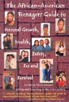 The African American Guide to Personal Growth, Health, Safety, Sex and Survival : Living and Learning in the 21st Century 0965506444 Book Cover