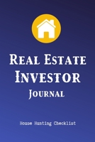 Real Estate Investor Journal House Hunting Checklist: Complete Home Buyer Agenda Planner Guide for First Time Home Buyers and Real Estate Investors. ... and More. Gifts for Realtors at Closing. 1695456807 Book Cover