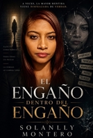 EL ENGAÑO DENTRO DEL ENGAÑO: LA VERDAD SIEMPRE ESCONDE OTRA VERDAD (La Gran Batalla entre la Verdad y el Engaño) (Spanish Edition) B0H87DVGK4 Book Cover