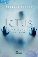 Ictus: o prisioneiro sem nome 655625150X Book Cover