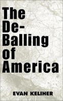 The de-Balling of America 0964885913 Book Cover