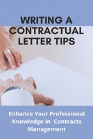 Writing A Contractual Letter Tips: Enhance Your Professional Knowledge In Contracts Management: Fidic Contract Letters Manual B0915PKSXZ Book Cover