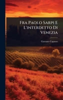 Fra Paolo Sarpi E L'interdetto Di Venezia (Italian Edition) 1023728028 Book Cover