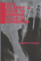 Life's Journey: A Guide to Steering Clear of Depression B0C91TP6P6 Book Cover